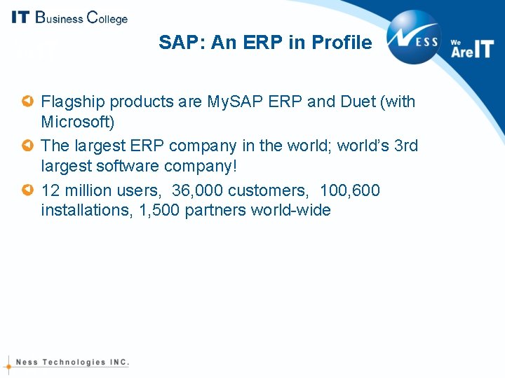 SAP: An ERP in Profile Flagship products are My. SAP ERP and Duet (with SAP: An ERP in Profile Flagship products are My. SAP ERP and Duet (with
