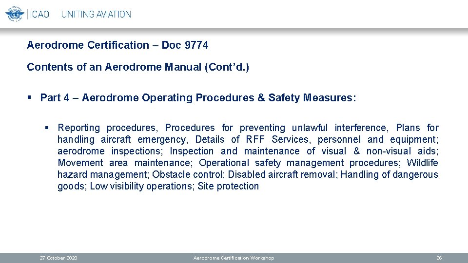 Aerodrome Certification – Doc 9774 Contents of an Aerodrome Manual (Cont’d. ) § Part