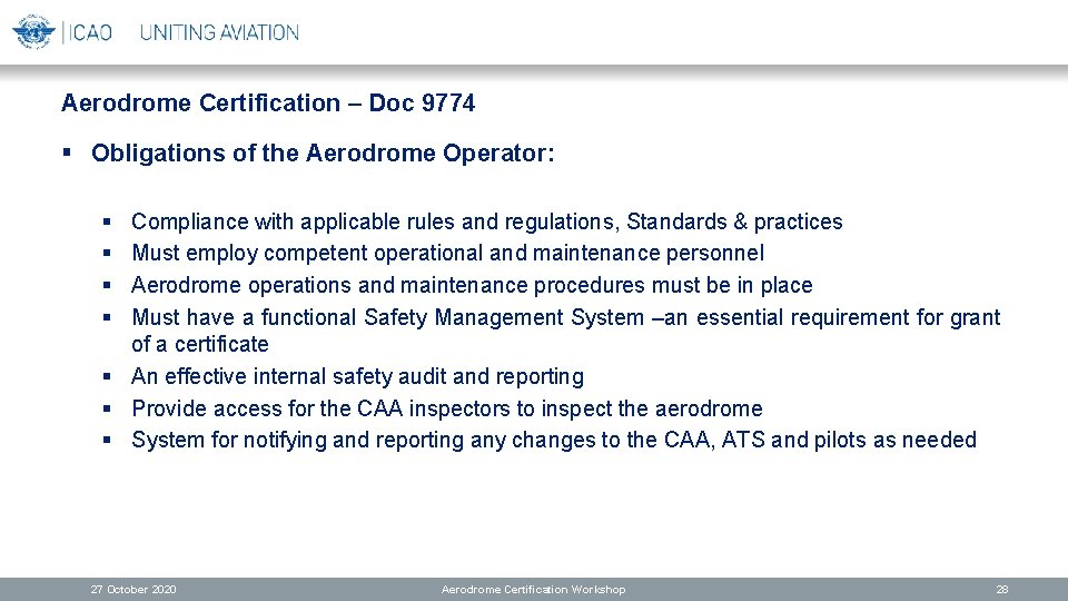Aerodrome Certification – Doc 9774 § Obligations of the Aerodrome Operator: Compliance with applicable