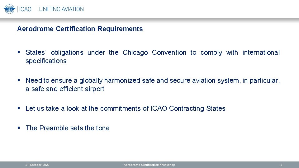 Aerodrome Certification Requirements § States’ obligations under the Chicago Convention to comply with international
