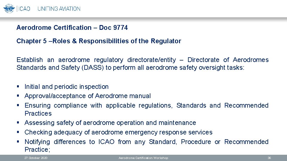 Aerodrome Certification – Doc 9774 Chapter 5 –Roles & Responsibilities of the Regulator Establish