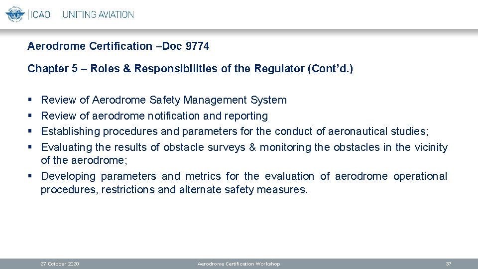 Aerodrome Certification –Doc 9774 Chapter 5 – Roles & Responsibilities of the Regulator (Cont’d.