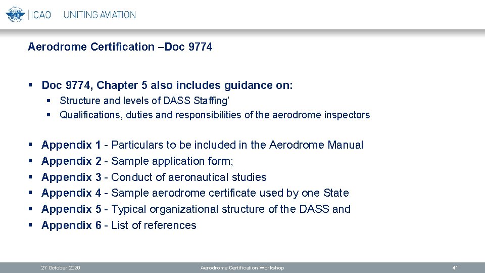 Aerodrome Certification –Doc 9774 § Doc 9774, Chapter 5 also includes guidance on: §