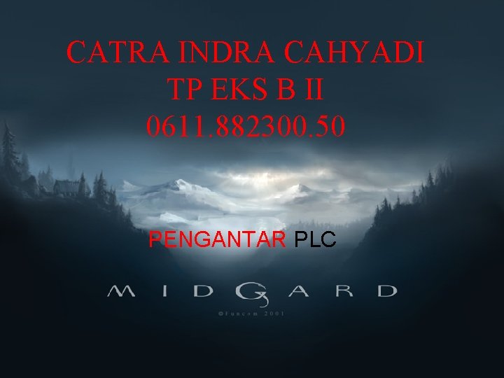 CATRA INDRA CAHYADI TP EKS B II 0611. 882300. 50 PENGANTAR PLC 