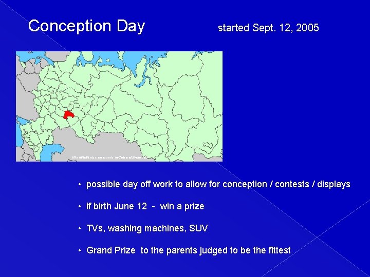 Conception Day started Sept. 12, 2005 http: //www. russianlessons. net/russia/ulyanovsk/ • possible day off