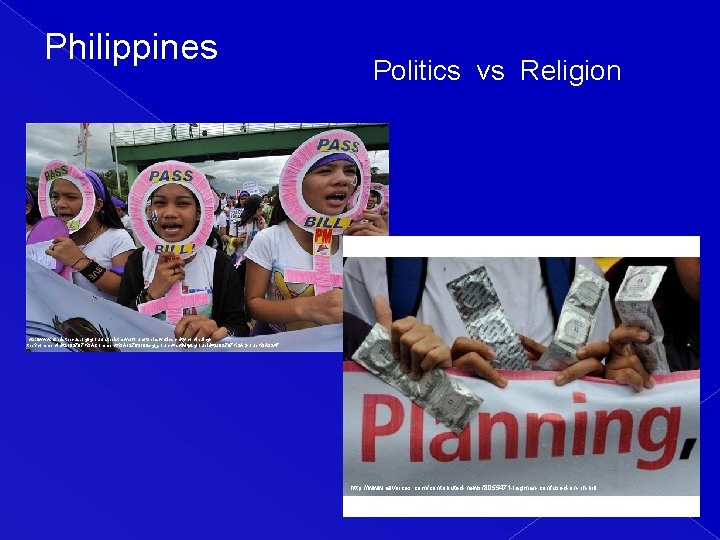 Philippines Politics vs Religion http: //www. atheistnexus. org/group/atheistnews/forum/topics/vatican-city-continuingthe? comment. Id=2182797%3 AComment%3 A 1276319&xg_source=activity&group. Id=2182797%3