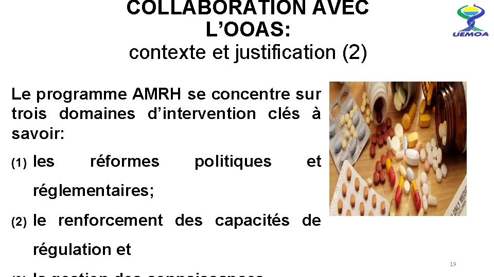 COLLABORATION AVEC L’OOAS: contexte et justification (2) Le programme AMRH se concentre sur trois