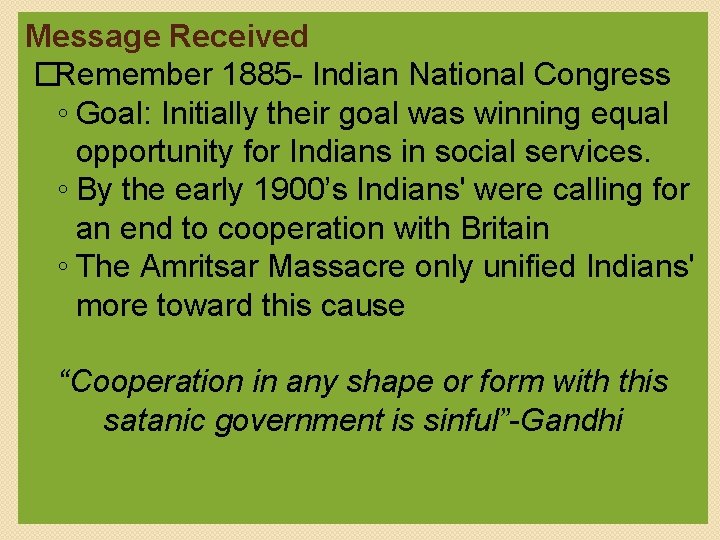 Goals Received of Nationalist are Message "The Indians were 'packed together so that When: