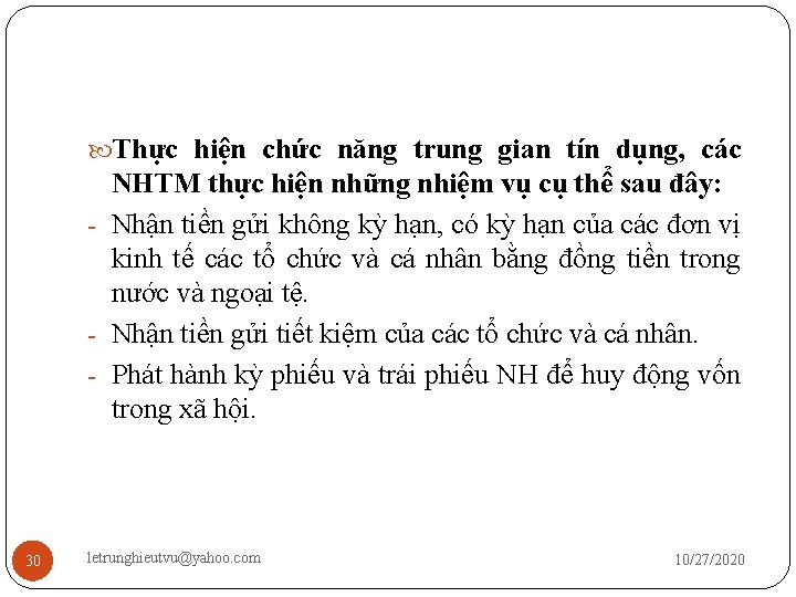  Thực hiện chức năng trung gian tín dụng, các NHTM thực hiện những