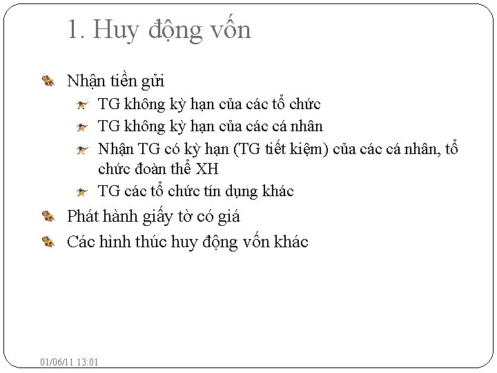 1. Huy động vốn Nhận tiền gửi TG không kỳ hạn của các tổ