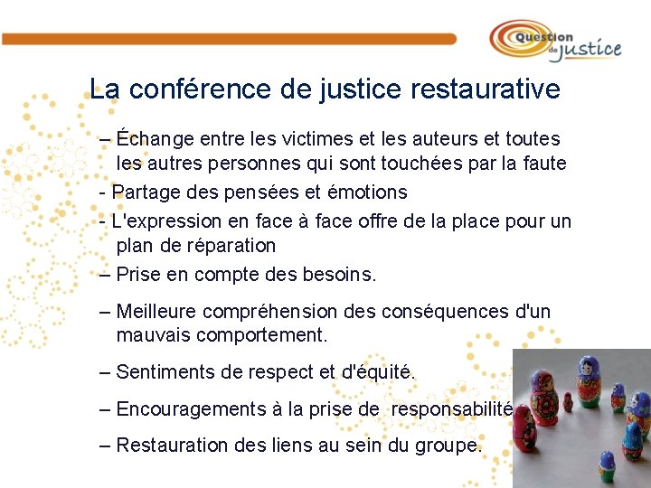 La conférence de justice restaurative – Échange entre les victimes et les auteurs et