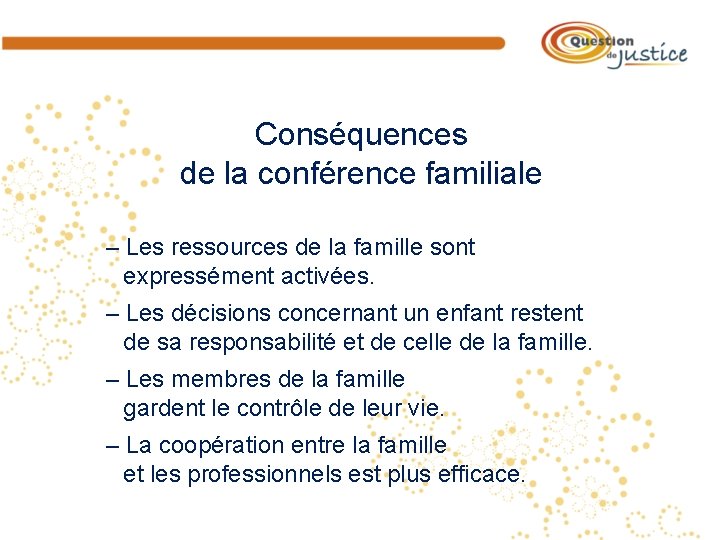 Conséquences de la conférence familiale – Les ressources de la famille sont expressément activées.