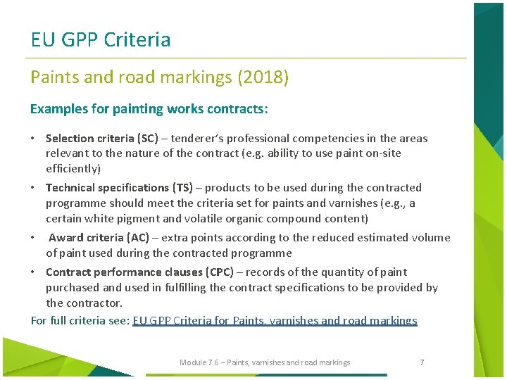 EU GPP Criteria Paints and road markings (2018) Examples for painting works contracts: •
