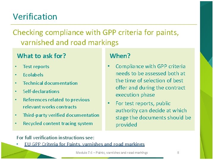 Verification Checking compliance with GPP criteria for paints, varnished and road markings What to