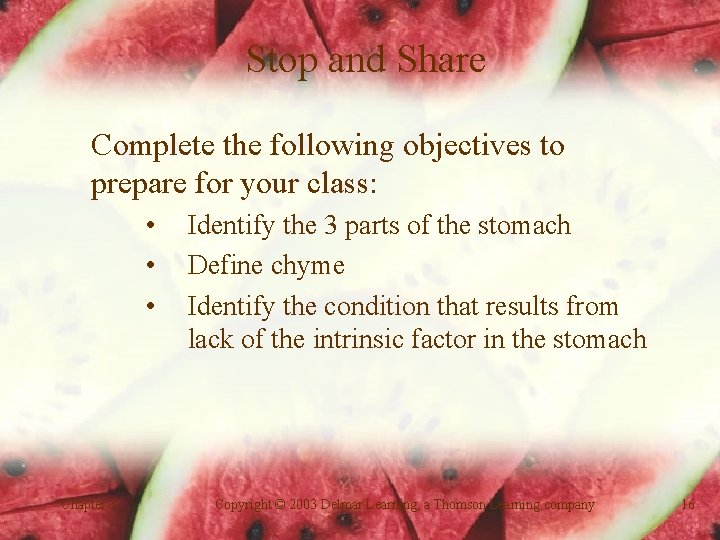 Stop and Share Complete the following objectives to prepare for your class: • •