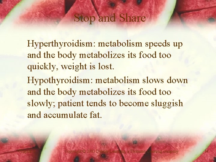 Stop and Share Hyperthyroidism: metabolism speeds up and the body metabolizes its food too