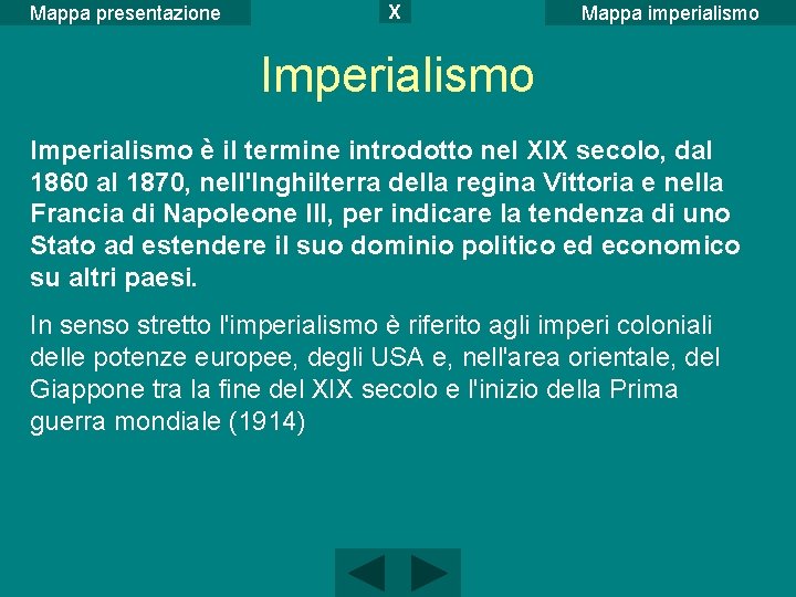 Mappa presentazione X Mappa imperialismo Imperialismo è il termine introdotto nel XIX secolo, dal Mappa presentazione X Mappa imperialismo Imperialismo è il termine introdotto nel XIX secolo, dal