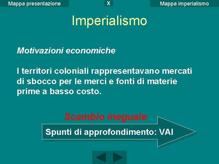 Mappa presentazione X Mappa imperialismo Imperialismo Motivazioni economiche I territori coloniali rappresentavano mercati di Mappa presentazione X Mappa imperialismo Imperialismo Motivazioni economiche I territori coloniali rappresentavano mercati di