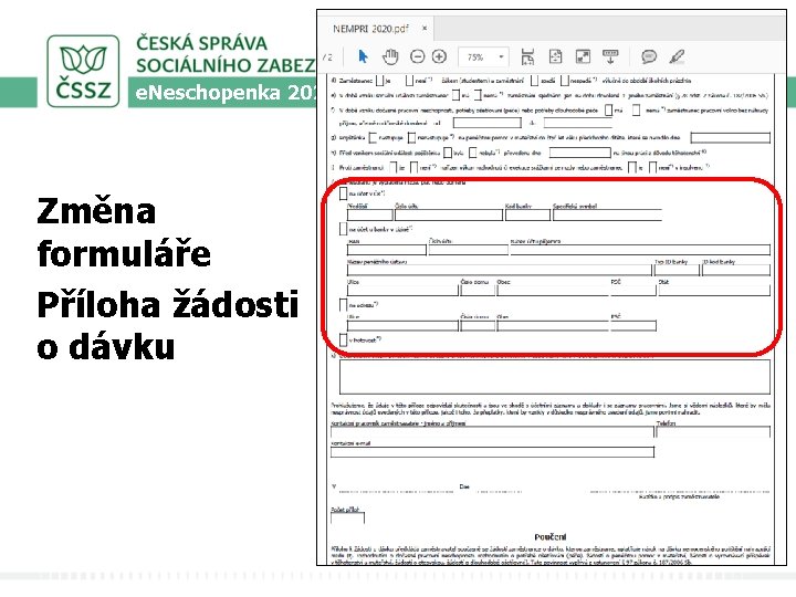 e. Neschopenka 2020 pro zaměstnavatele Změna formuláře Příloha žádosti o dávku 
