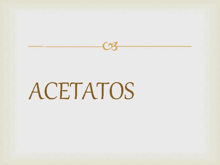  ACETATOS 