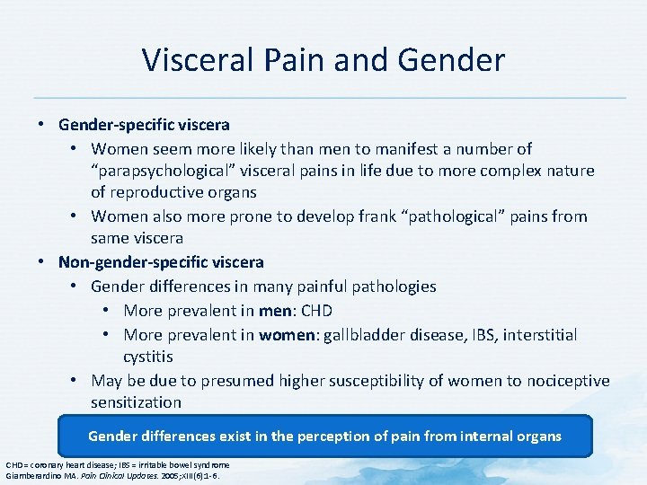 Visceral Pain and Gender • Gender-specific viscera • Women seem more likely than men