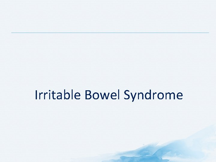 Irritable Bowel Syndrome 