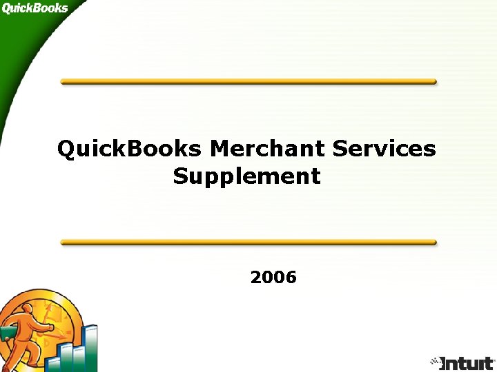 Quick. Books Merchant Services Supplement 2006 