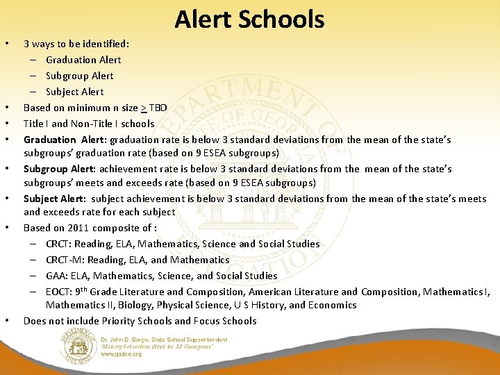 Alert Schools • • 3 ways to be identified: – Graduation Alert – Subgroup