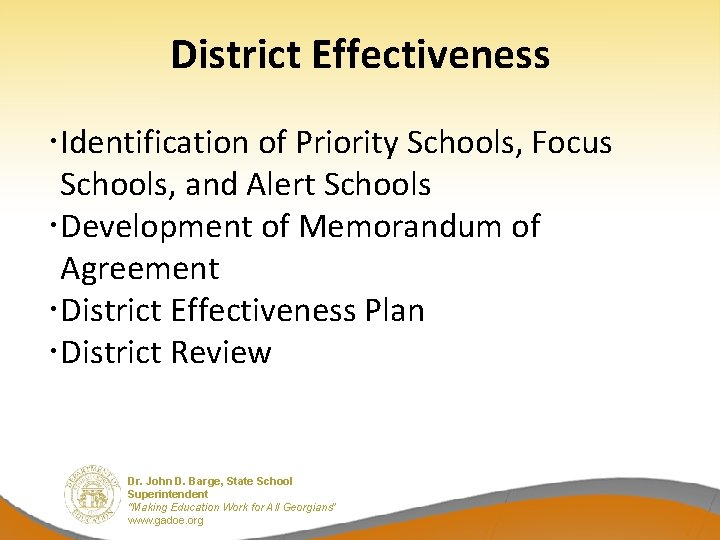 District Effectiveness Identification of Priority Schools, Focus Schools, and Alert Schools Development of Memorandum