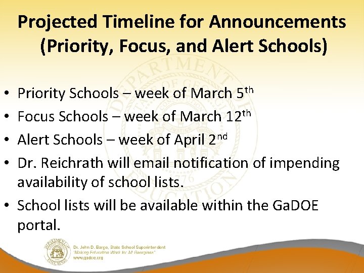 Projected Timeline for Announcements (Priority, Focus, and Alert Schools) Priority Schools – week of
