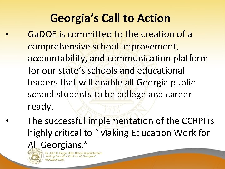 Georgia’s Call to Action Ga. DOE is committed to the creation of a comprehensive