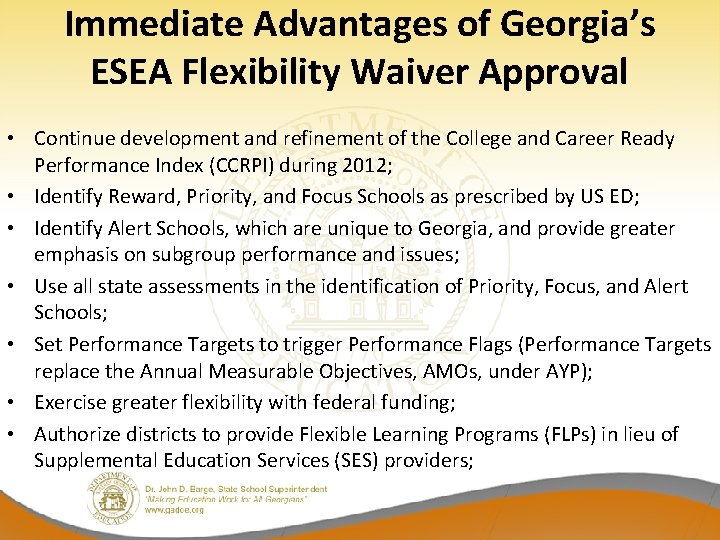 Immediate Advantages of Georgia’s ESEA Flexibility Waiver Approval • Continue development and refinement of