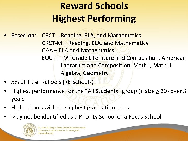 Reward Schools Highest Performing • Based on: CRCT – Reading, ELA, and Mathematics CRCT-M