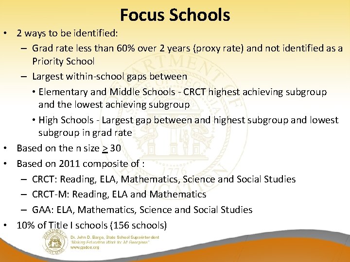 Focus Schools • 2 ways to be identified: – Grad rate less than 60%