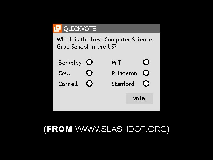 QUICKVOTE Which is the best Computer Science Grad School in the US? Berkeley MIT