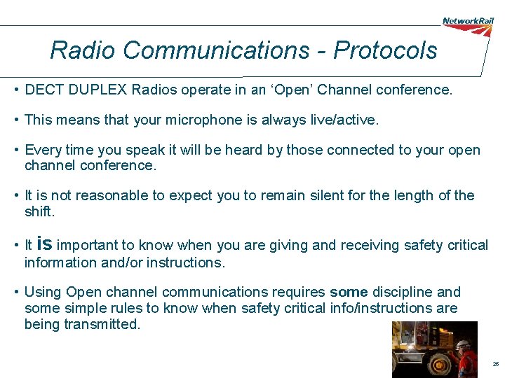 Radio Communications - Protocols • DECT DUPLEX Radios operate in an ‘Open’ Channel conference.