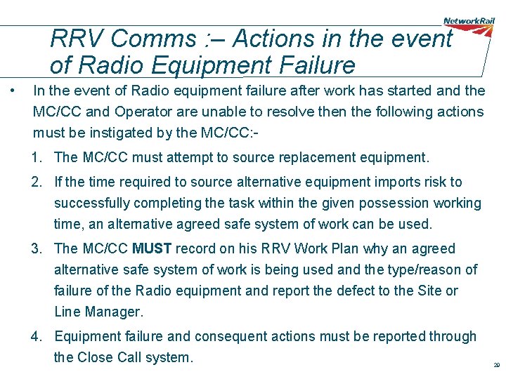 RRV Comms : – Actions in the event of Radio Equipment Failure • In