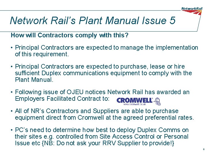 Network Rail’s Plant Manual Issue 5 How will Contractors comply with this? • Principal
