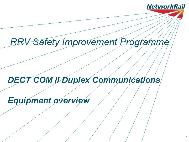 RRV Safety Improvement Programme DECT COM ii Duplex Communications Equipment overview Section number to