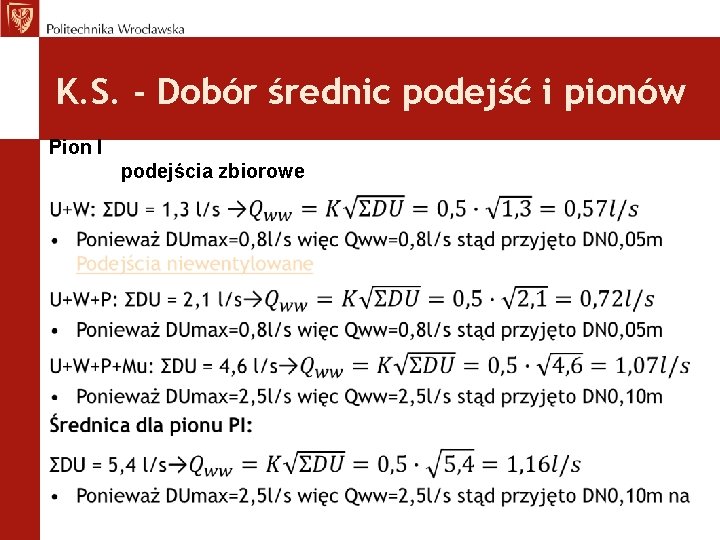 K. S. - Dobór średnic podejść i pionów Pion I podejścia zbiorowe • K. S. - Dobór średnic podejść i pionów Pion I podejścia zbiorowe •