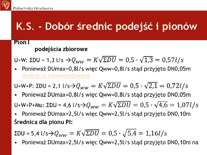 K. S. - Dobór średnic podejść i pionów Pion I podejścia zbiorowe • 