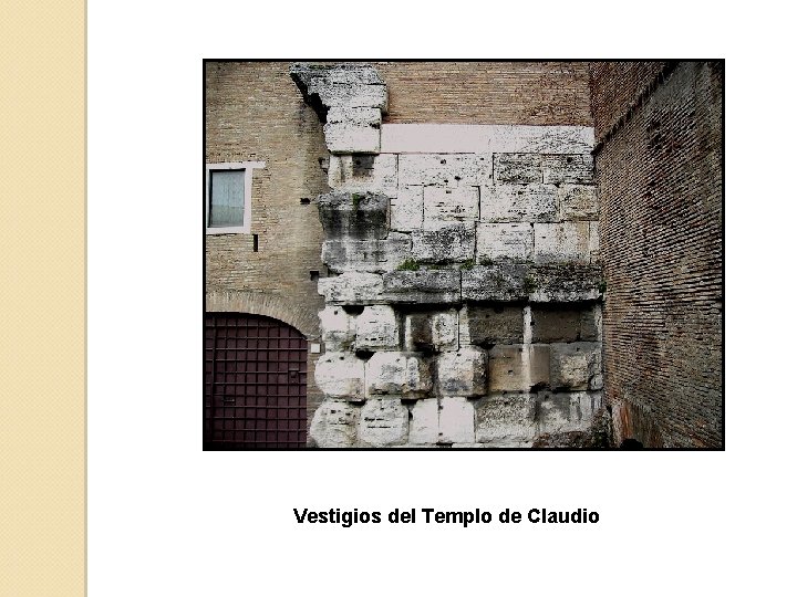 Vestigios del Templo de Claudio 