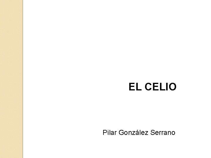 EL CELIO Pilar González Serrano 