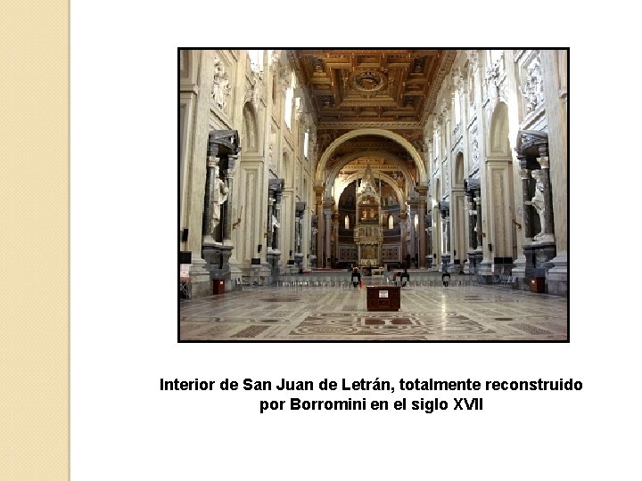 Interior de San Juan de Letrán, totalmente reconstruido por Borromini en el siglo XVII