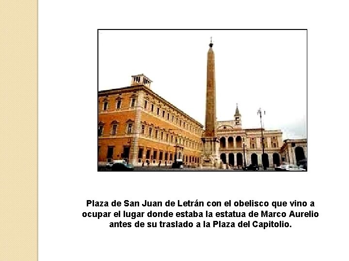 Plaza de San Juan de Letrán con el obelisco que vino a ocupar el