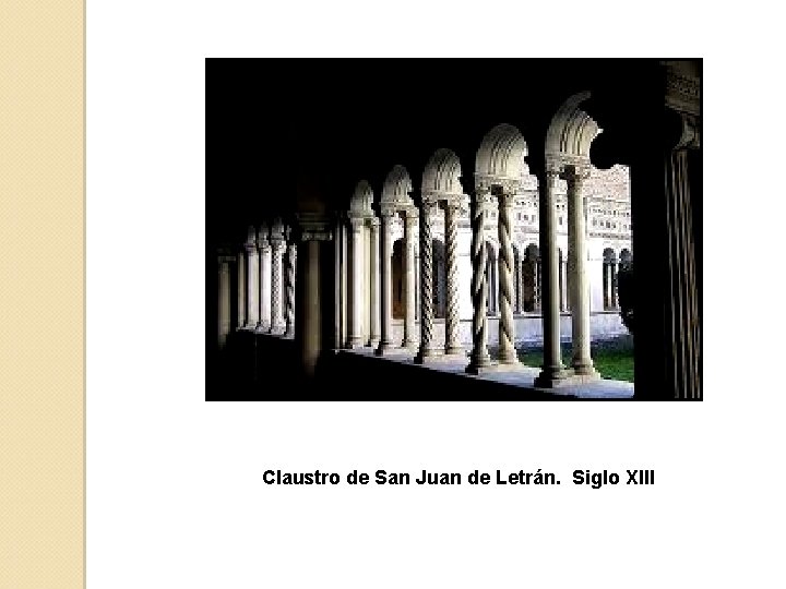 Claustro de San Juan de Letrán. Siglo XIII 