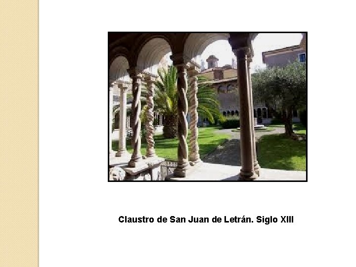 Claustro de San Juan de Letrán. Siglo XIII 