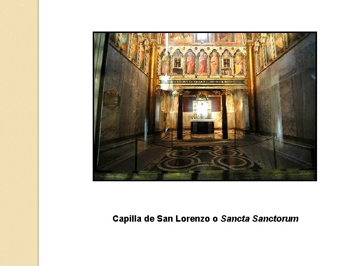 Capilla de San Lorenzo o Sancta Sanctorum 