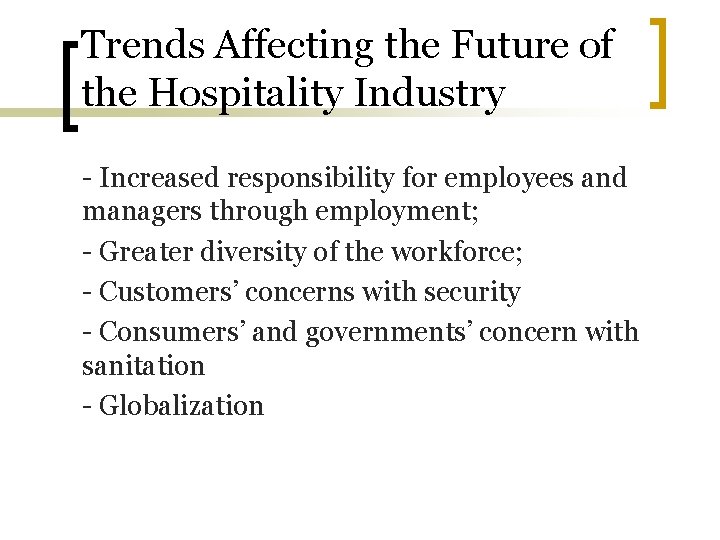 Trends Affecting the Future of the Hospitality Industry - Increased responsibility for employees and