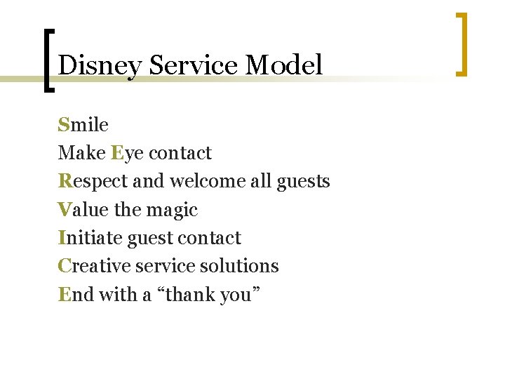 Disney Service Model Smile Make Eye contact Respect and welcome all guests Value the Disney Service Model Smile Make Eye contact Respect and welcome all guests Value the